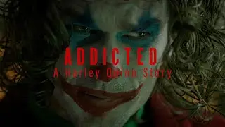 ADDICTED - A Harley Quinn Story