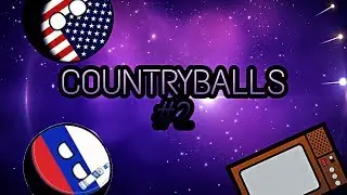 Countryballs#2 |Водка,говорящий телик и другие