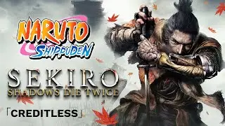 【SEKIRO】 Anime Opening | Creditless | Naruto Shippuden 「Sign」 - FLOW 【GMV】