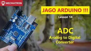 JAGO ARDUINO !!! Analog Input - Analog to Digital Converter (ADC) || Lesson 14