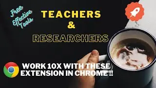 5 Must-Have CHROME EXTENSIONS for High Productivity (Educators/Readers Attention)👍👍