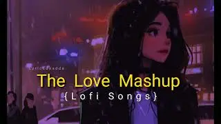 The Trending Love Mashup( Slowed X Reverb) • Lofi Songs • Love Lofi Mashup #bollywoodslowed