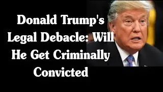 Former President Donald Trump Will Get Criminally Convicted & Faces Bankruptcy!🤔🤢😱😲🤕🆘😄😂