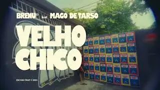 06. Brenu - Velho Chico! (Feat. Mago de Tarso) | Escam₳ ₮rap ✇