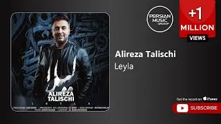 Alireza Talischi - Leyla ( علیرضا طلیسچی - لیلا )