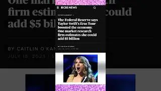 Federal Reserve says Taylor Swift is Boosting the Economy! 🎤💁🏼‍♀️