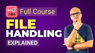 Automate File Management with n8n: Master Binary Data Handling | n8n Course Tutorial