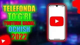YOUTUBE KANAL OCHISH//TELEFONDA YOUTUBE KANAL OCHISH//YOUTUBEDA KANAL OCHISH