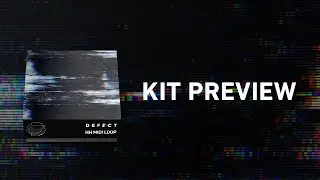 Kit Preview - Defect (HH Midi Loop Kit)
