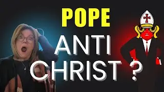 Is The Pope Really The Antichrist? Unveiling The Shocking Truth
