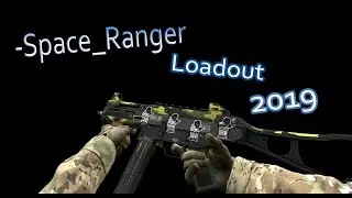CS GO: -Space_Ranger's Loadout Skins 2019