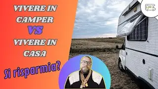 Vivere in camper  - costi rispetto a vivere in casa. Conviene diventare fulltimer?