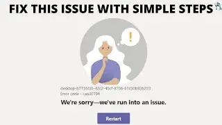 How to Fix We're Sorry--We've Run Into an Issue Microsoft teams| Microsoft Teams Login issue