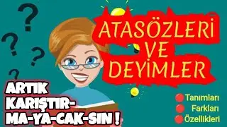 ATASÖZLERİ VE DEYİMLER | TANIMLARI, FARKLARI, ÖZELLİKLERİ| #atasözleri #atasözü #deyim #deyimler