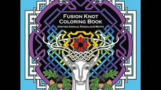 Fusion Knot Coloring Book (Book Preview) - Now Available for Pre-Order!