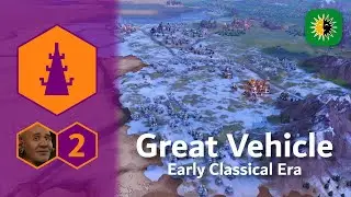 Civ VI Challenge Marathon | The Greater Vehicle | 2