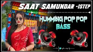 Saat Samundar -1Step Long Hindi Bus Horn Piano Humming Pop Bass Mix 2026--Dj Rx Remix- 