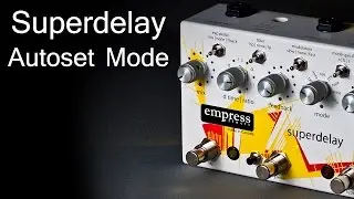 Empress Effects Superdelay - Autoset Mode