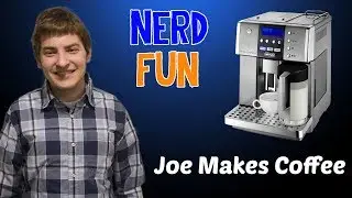 Nerd Fun - Joe Makes Coffee