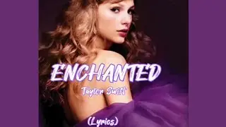 Taylor swift - Enchanted | Lyrics