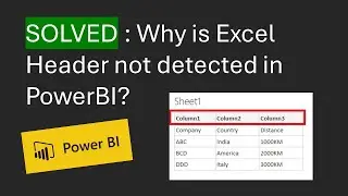 SOLVED : Why is Excel Header not detected in PowerBI?