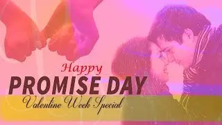 Promise Day Valentines Day Special Whatsapp status video ► Happy Promise Day 2023