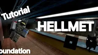 Foundation Hellmet Tutorial