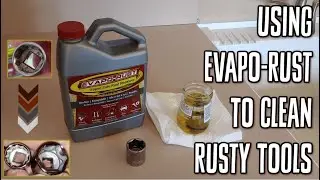 Using EVAPO-RUST to Clean Rusty Tools