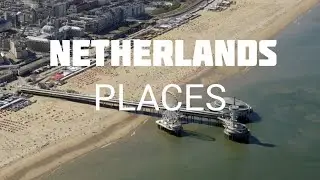 10 Best Places to Visit in Netherlands - Travel Video