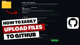How To Easily Upload Folders/Files/Projects on GitHub - QuickStart Guide Repositories