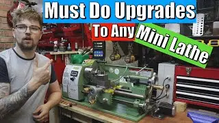 Essential MINI Lathe Upgrades