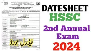 Federal Board HSSC 2nd Annual Exam Datesheet 2024 | Fbise hssc 2nd annual date sheet 2024