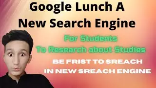 Google  Lunch a New Search Engine for students || Search Engine For Students Studies