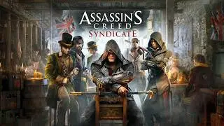 Assassin’s Creed Syndicate. Прохождение 1