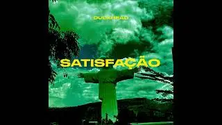 DUCKHEAD - SATISFAÇÃO