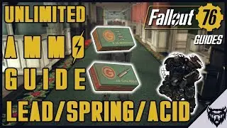 FALLOUT 76 Guide - Unlimited Ammo in Fallout 76 (Acid, Lead, Springs farming)