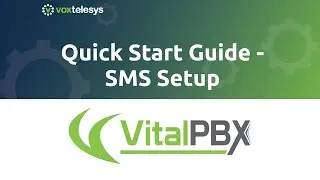VitalPBX Quick Start Guide - SMS Setup