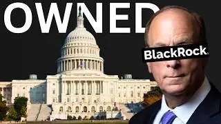 The SHOCKING Truth About BlackRock's Power