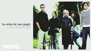 La Oreja de Van Gogh - La Chica del Gorro Azul (Audio)