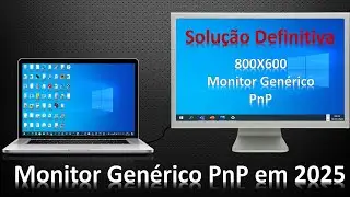 Resolvendo o Monitor Genérico PnP -  Windows 7 e 10 - 2022