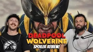 DEADPOOL & WOLVERINE SPOILER REVIEW | FUTURE OF THE MCU + ROBERT DOWNEY JR. EXTRA THOUGHTS!
