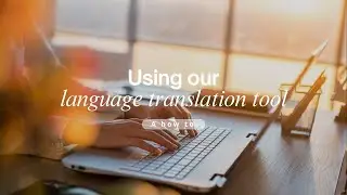 A how to | Using our language translation tool