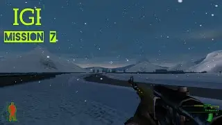 Project IGI 1 | I'm Going In | Mission 7 | Border Crossing | 2022