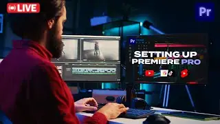 🔴 LIVE - Adobe Premiere Pro Tutorial: How To Start For Beginners 