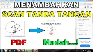MENAMBAHKAN SCAN TANDA TANGAN DI PDF - TERNYATA SEMUDAH GINI!