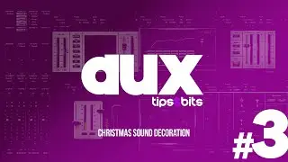 Aux Tips And Bits - Xmas Sound Decoration #3