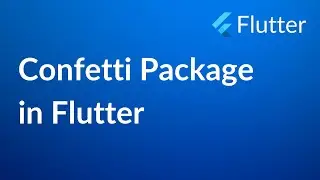 Confetti Package in Flutter | Vasanth Korada