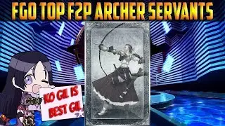 Fate Grand Order NA New Player Guide: The Best F2P Archers!