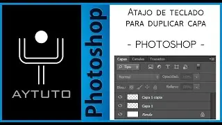 Método rápido para duplicar capas en PHOTOSHOP (atajo de teclado)