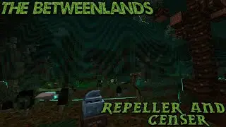 Censer and Repeller: Betweenlands In Depth Tutorials+Spotlight EP #17